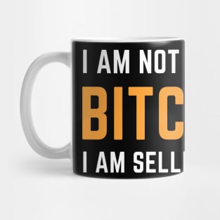 I Am Not Buying Bitcoin I Am Selling FIAT Mug